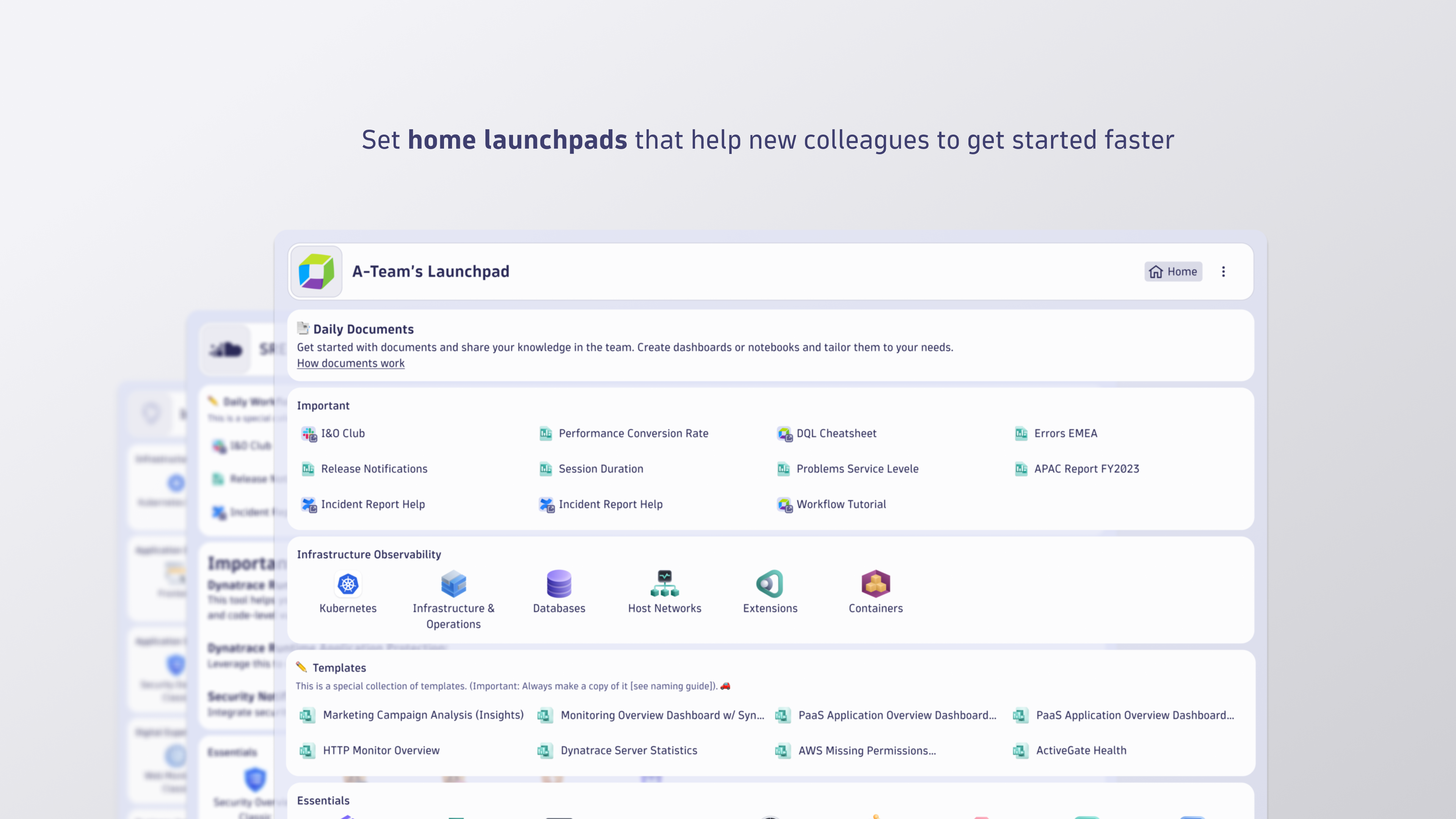 Set home launchpads that help new colleagues to get started faster.