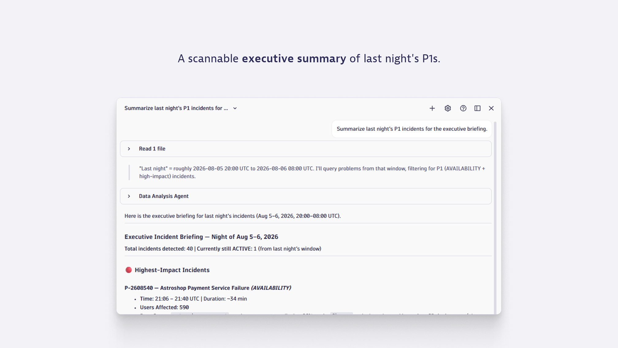 One prompt turns last night's incidents into an executive briefing.