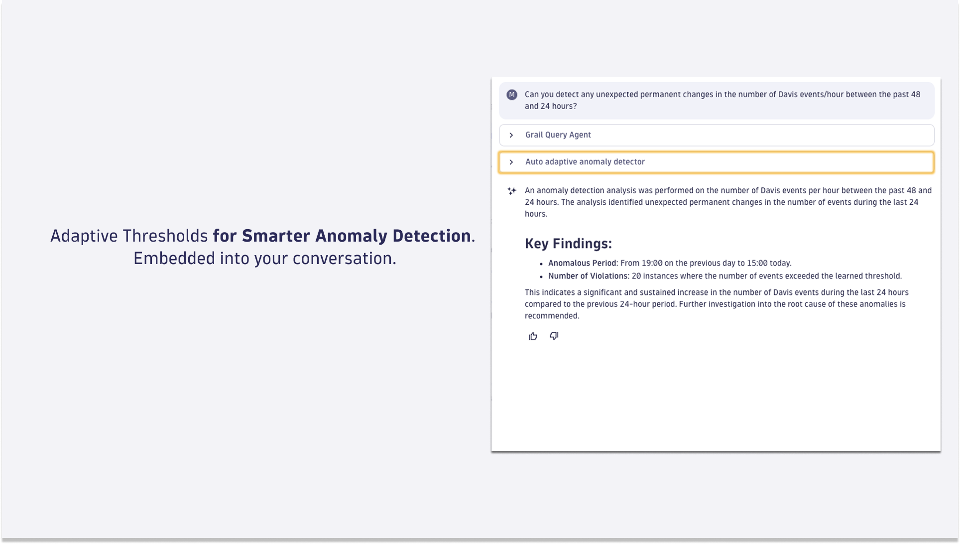 Automatically detects anomalies with adaptive, noise‑reducing thresholds.