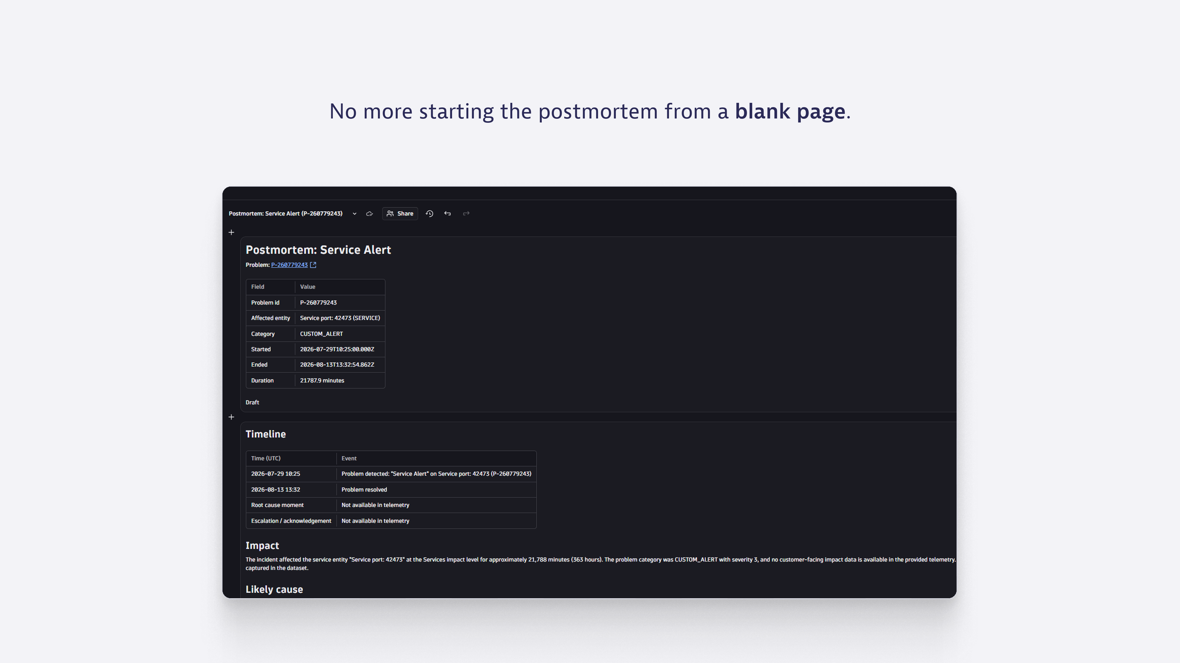 No more starting the postmortem from a blank page.