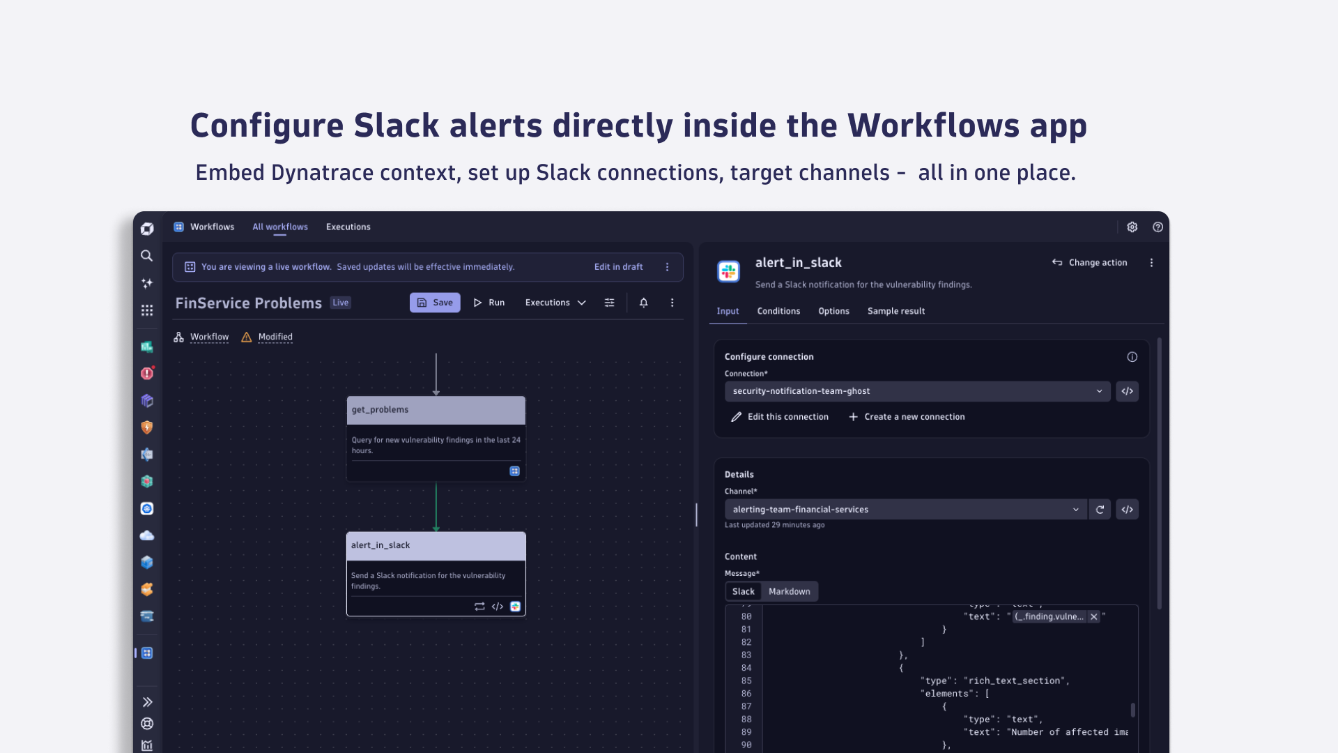 Configure Slack alerts directly inside the Workflows app.
